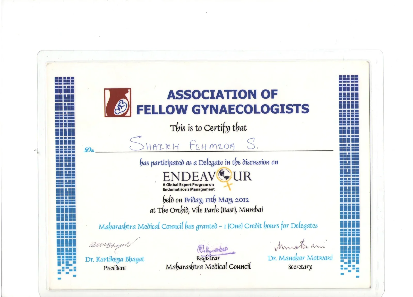 Certificate for Dr. Fehmida Shaikh at Association of Fellow Gynaecologists Endeavour in Gynaecological Endoscopy